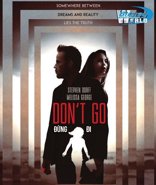 B3958. Dont Go 2019 - ĐỪNG ĐI.. 2D25G (DTS-HD MA 5.1) 